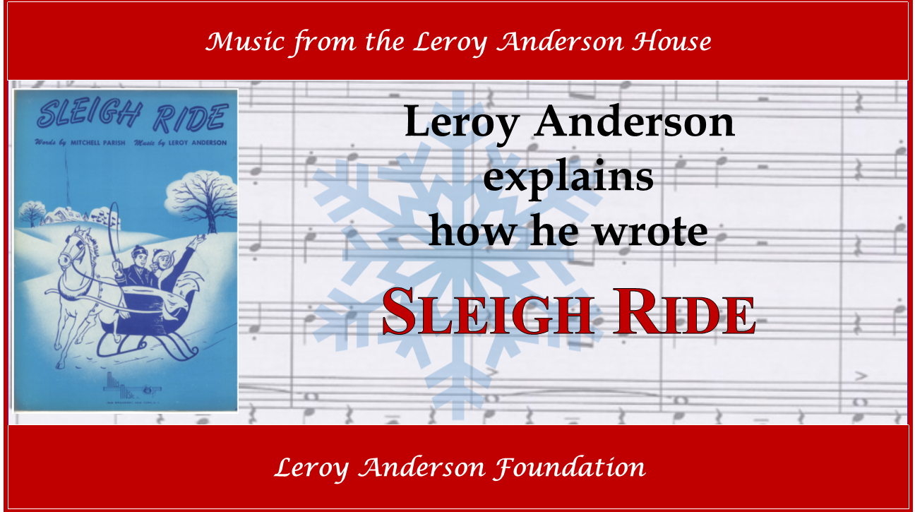 Leroy Anderson explains how he wrote Sleigh Ride